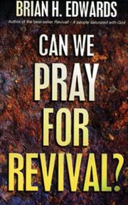 Cover of: Can We Pray for Revival?