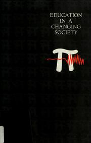 Cover of: Education in a changing society. by National Education Association of the United States. Project on the Instructional Program of the Public Schools.