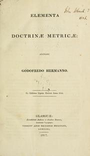 Cover of: Elementa doctrinae metricae by Gottfried Hermann
