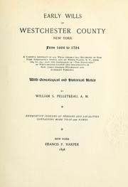 Cover of: Early wills of Westchester County, New York, from 1664 to 1784 by William S. Pelletreau
