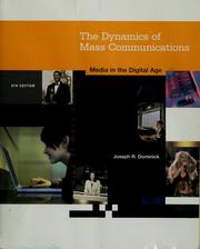 Cover of: The dynamics of mass communication by Joseph R. Dominick, Joseph R. Dominick