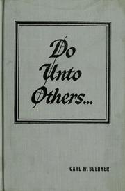 Cover of: Do unto others by Carl W. Buehner