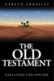 Cover of: The Old Testament Explained and Applied by Gareth Crossley