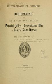 Cover of: Doutoramento dos generais dos aliados Marechal Joffre, Generalíssimo Diaz, General Smith Dorrien no dia 15 de abril de 1921.