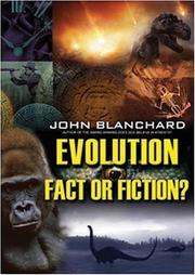 Cover of: Evolution Fact or Fiction (Popular Christian Apologetics Collections) by John Blanchard