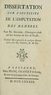 Cover of: Dissertation sur l'inutilité de l'amputation des membres by Johann Ulrich Bilguer