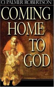 Cover of: Coming Home to God by O. Palmer Robertson