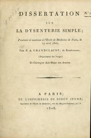 Dissertation sur la dysenterie simple by P. A. Grandclaude