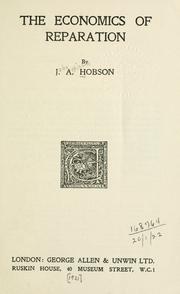 Cover of: The economics of reparation. by John Atkinson Hobson, John Atkinson Hobson