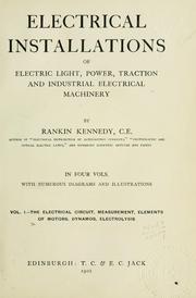 Cover of: Electrical installations of electric light, power, traction and industrial electrical machinery.