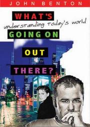Cover of: What's Going On Out There? Understanding Today's World (10 pack pamphlets) by John Benton