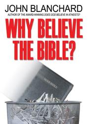 Cover of: Why Believe the Bible? (Popular Christian Apologetics Collections) by John Blanchard