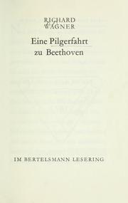 Cover of: Eine Pilgerfahrt zu Beethoven by Richard Wagner