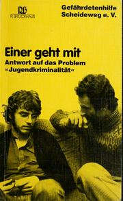 Cover of: Einer geht mit by Gefährdetenhilfe Scheideweg