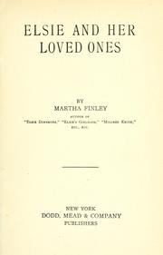 Cover of: Elsie and her loved ones by Martha Finley