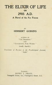 Cover of: The elixir of life by Herbert Gubbins