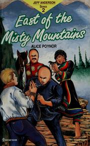 Cover of: East of the misty mountains by Alice Poynor
