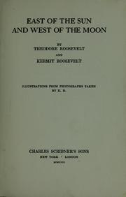 Cover of: East of the sun and west of the moon by Roosevelt, Theodore