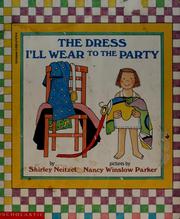 Cover of: The Dress I'll Wear to the Party by Shirley Neitzel