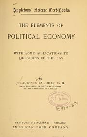 Cover of: The elements of political economy by James Laurence Laughlin