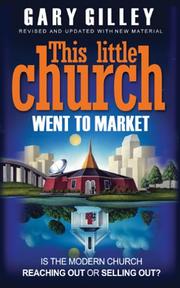 Cover of: This Little Church Went to Market: The Church in the Age of Entertainment