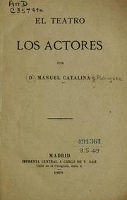 Cover of: El teatro: los actores by Manuel Catalina y Rodriguez