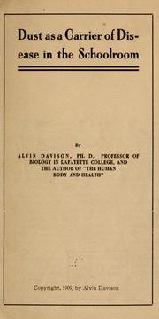 Cover of: Dust as a carrier of disease in the schoolroom