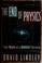 Cover of: The end of physics
