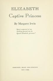 Cover of: Elizabeth, captive princess. by Margaret Irwin
