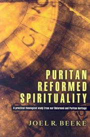 Cover of: Puritan Reformed Spirituality: A Practical Biblical Study from Reformed and Puritan Heritage