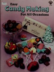 Cover of: Easy candy making for all occasions by Marcia Pollard