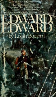 Edward, Edward by Lolah Burford