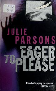 Cover of: Eager to please by Julie Parsons