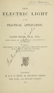 Cover of: The electric light in its practical application by Paget Higgs, Paget Higgs