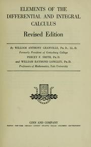 Cover of: Elements of the differential and integral calculus. | William Anthony Granville