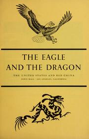 Cover of: The eagle and the dragon: the United States and Red China, the drama of international confrontation