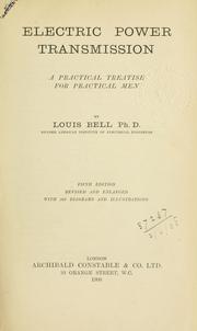 Cover of: Electric power transmission, a practical treatise for practical men. by Louis Bell
