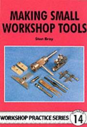 Cover of: Making Small Workshop Tools (Workshop Practice Series) by Stan Bray