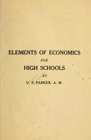 Cover of: Elements of economics for high schools by Ulysses Simpson Parker