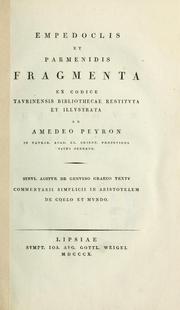 Cover of: Empedoclis et Parmenidis fragmenta ex codice taurinensis bibliothecae restituta et illustrata ab Amedeo Peyron. by Empedocles