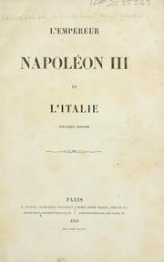 L' empereur Napoléon III et l'Italie by La Guéronnière, Arthur Dubreuil-Hélion vicomte de.