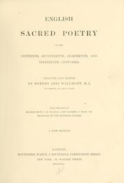 Cover of: English sacred poetry of the sixteenth, seventeenth, eighteenth, and nineteenth centuries by selected and edited by Robert Aris Willmott ; illustrated by Holman Hunt ... [et al.] ; engraved by the brothers Dalziel.