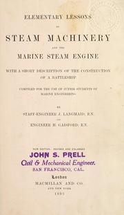 Cover of: Elementary lessons in steam machinery and the marine steam engine, with a short description of the construction of a battleship