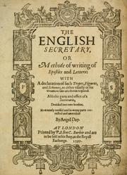 Cover of: The English secretary, or Methode of writing of epistles and letters ... by Angel Day