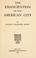 Cover of: The emancipation of the American city.