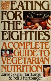 Cover of: Eating for the eighties by Janie Coulter Hartbarger