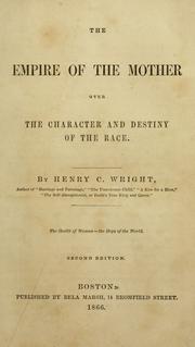 Cover of: empire of the mother over the character and destiny of the race
