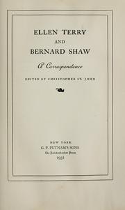 Ellen Terry and Bernard Shaw by Terry, Ellen Dame, George Bernard Shaw, Christopher St John, Ellen Terry