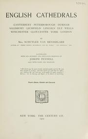 Cover of: English cathedrals: Canterbury, Peterborough, Durham, Salisbury, Lichfield, Lincoln, Ely, Wells, Winchester, Gloucester, York, London by Mariana Griswold Van Rensselaer