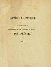 Cover of: Entomologie analytique: histoire générale, classification naturelle et méthodique des insectes à l'aide de tableaux synoptiques